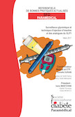 Surveillance glycémique et technique d'injection d'insuline et des analogues du GLP1